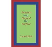 Beneath and Beyond the Surface