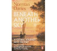 Beneath Another Sky: A Global Journey into History