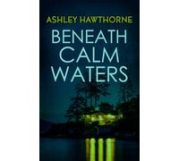 Beneath Calm Waters (Widow's Point Duology)