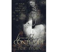 Beneath Contempt (Of Magic and Contempt)