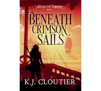 Beneath Crimson Sails: 2 (Beyond the Horizon)