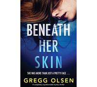 Beneath Her Skin: A completely unputdownable mystery thriller: 1 (Port Gamble Chronicles)