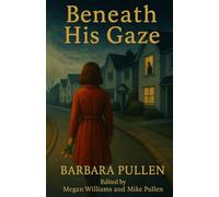 Beneath His Gaze: A Gripping Romance Thriller About Love, Lies, and a Killer's Obsession