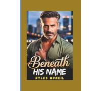 Beneath His Name: A Billionaire’s Stepdad Forbidden Love, Reincarnation Curse, And A Soul-Bond That Defies Time
