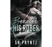Beneath His Robes: A dark male male romantic tragedy .