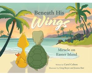 Beneath His Wings: Miracle on Easter Island: 0