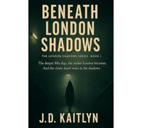 Beneath London Shadows (LONDON SHADOWS SERIES)