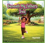 Beneath My Fathers Tree
