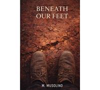 Beneath Our Feet: A Love Letter to Australia About Resources, Responsibility, and What We Owe the Future (Love Letters to Australia : Essays on Belonging, Identity, and the Stories We Tell Ourselves)