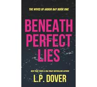 Beneath Perfect Lies (The Wives of Arbor Bay)