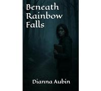 Beneath Rainbow Falls: 14 (The Hauntings of the Smoky Mountains)