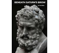 Beneath Saturn's Brow: Poems From The Earth