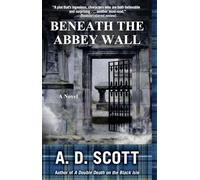 Beneath the Abbey Wall: A Novel: 3 (Highland Gazette Mystery Series, The)