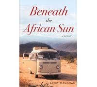 Beneath the African Sun: A Memoir