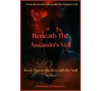 Beneath The Assassin's Veil (Beneath The Veil)