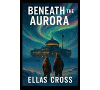 Beneath the Aurora (Cross Collection)