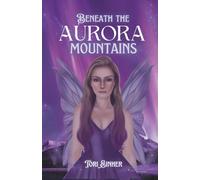 Beneath the Aurora Mountains