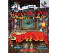 Beneath the Bed and Other Scary Stories: An Acorn Book (Mister Shivers #1): Volume 1