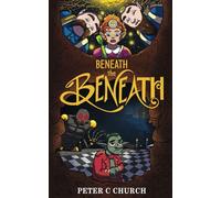 Beneath the Beneath: 1 (Three Gnomes and a Goblin)