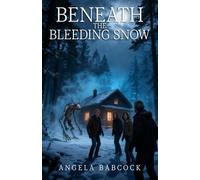 Beneath the Bleeding Snow