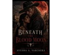 Beneath The Blood Moon Vol. 1