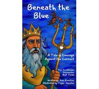 Beneath the Blue: A Tale of Courage Against the Current (3) (The Crustacean Chronicles)