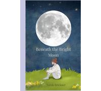 Beneath The Bright Moon