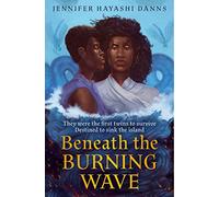 Beneath the Burning Wave – Epic YA fantasy debut – Book 1 (The Mu Chronicles)
