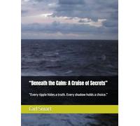 “Beneath the Calm: A Cruise of Secrets”: “Every ripple hides a truth. Every shadow holds a choice.”