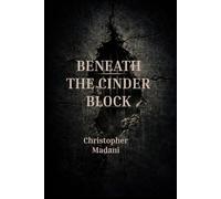 Beneath the Cinder Block: An American Trapped in Mexico’s Hidden Underworld