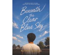 Beneath the Clear Blue Sky
