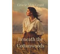 Beneath the Cottonwoods: A Western Historical Romance