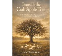 Beneath the Crab Apple Tree: The Hall-Mills Case, Jazz Age Scandal, and an Unsolved Double Murder
