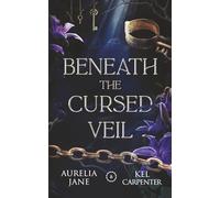 Beneath the Cursed Veil: An Enemies to Lovers Fae Romantasy: 1 (Faeted Seasons)
