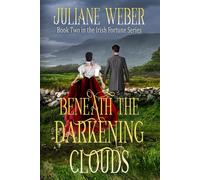 Beneath the Darkening Clouds: Gripping historical fiction in 19th century Ireland (The Irish Fortune Series)