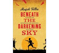 Beneath the Darkening Sky: Shortlisted for the Dylan Thomas Prize