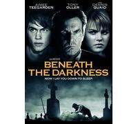 Beneath the Darkness by Dennis Quaid