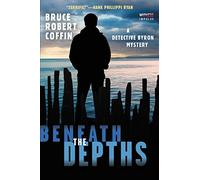 Beneath the Depths: A Detective Byron Mystery: 2 (John Byron Novel)