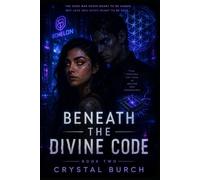 Beneath The Divine Code: Book Two