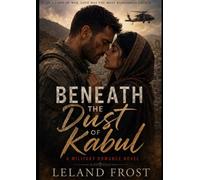 Beneath the Dust of Kabul: Bound by duty, broken by desire a forbidden love worth risking everything to keep.