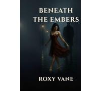 Beneath The Embers
