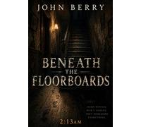 Beneath the Floorboards
