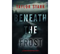 Beneath the Frost (A Sienna Dusk Suspense Thriller-Book 1)