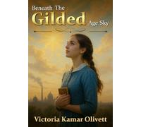 Beneath the Gilded Age Sky