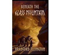 Beneath the Glass Mountain (2) (The Song of Valon)