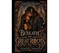 Beneath the Great Roots
