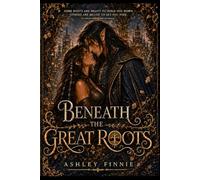 Beneath the Great Roots
