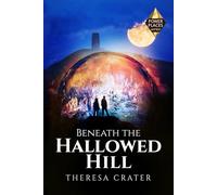 Beneath the Hallowed Hill: Volume 2 (Power Places Series)