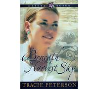 Beneath the Harvest Sky: 3 (Desert roses)