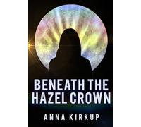 Beneath the Hazel Crown